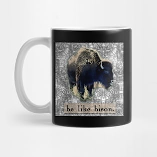 be like bison. Mug